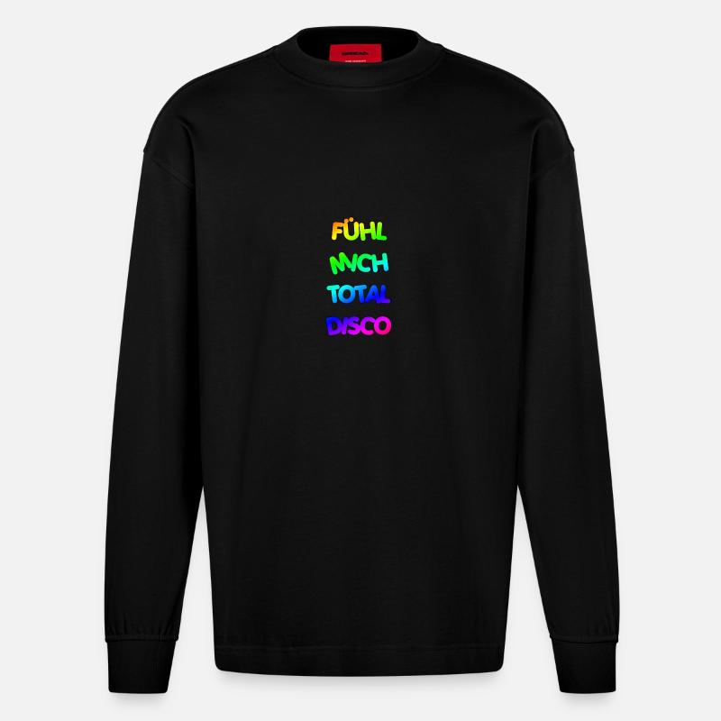 FÜHL MICH TOTAL DISCO - Heavyweight Oversized Organic Langarmshirt Made in EU - SOLID BLACK