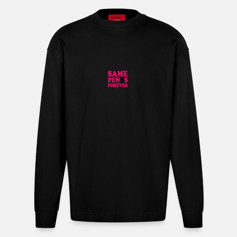 Same penis forever - Heavyweight Oversized Organic Langarmshirt Made in EU - SOLID BLACK