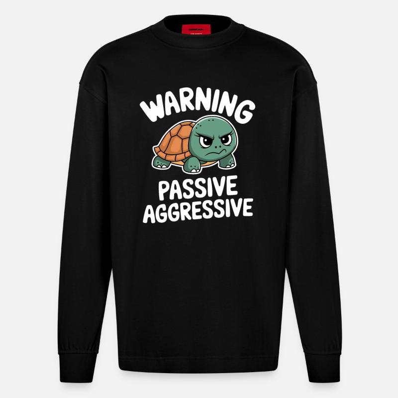 Warning Passive Aggressive Turtle - Heavyweight Oversized Organic Longsleeve Shirt Made in EU - SOLID BLACK