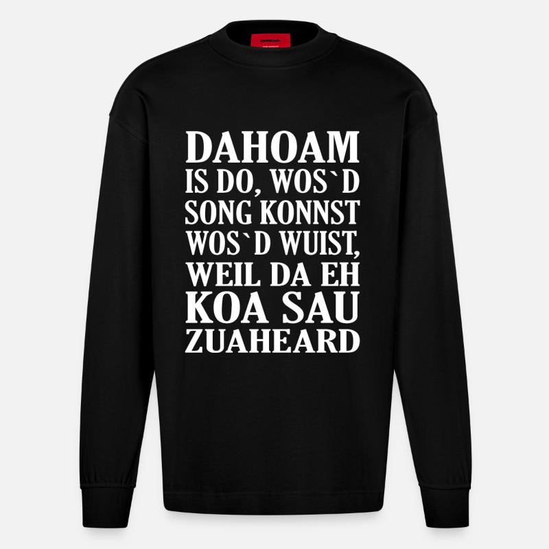 Dahoam is do... - Heavyweight Oversized Organic Langarmshirt Made in EU - SOLID BLACK