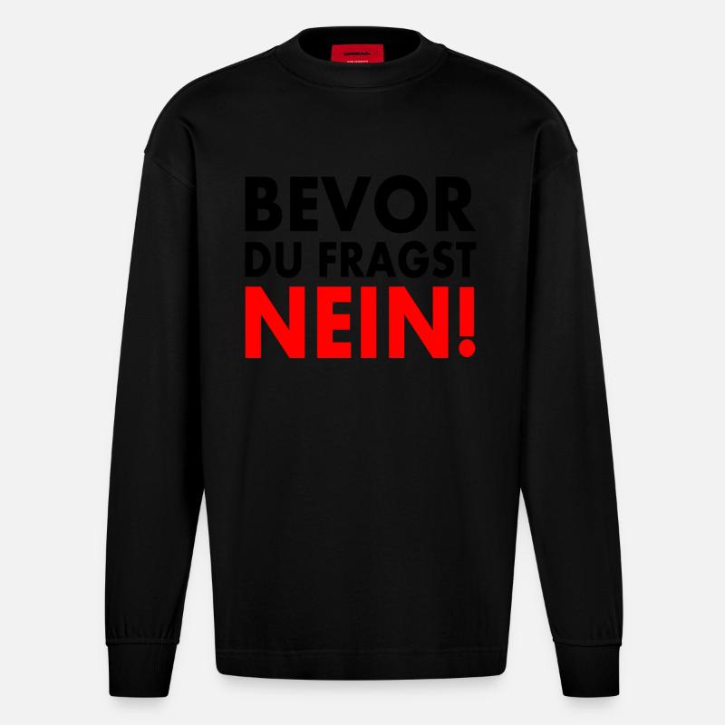 Bevor du fragst nein - Heavyweight Oversized Organic Langarmshirt Made in EU - SOLID BLACK