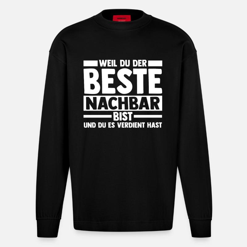 Nachbarschaft Bester Nachbar - Heavyweight Oversized Organic Langarmshirt Made in EU - SOLID BLACK