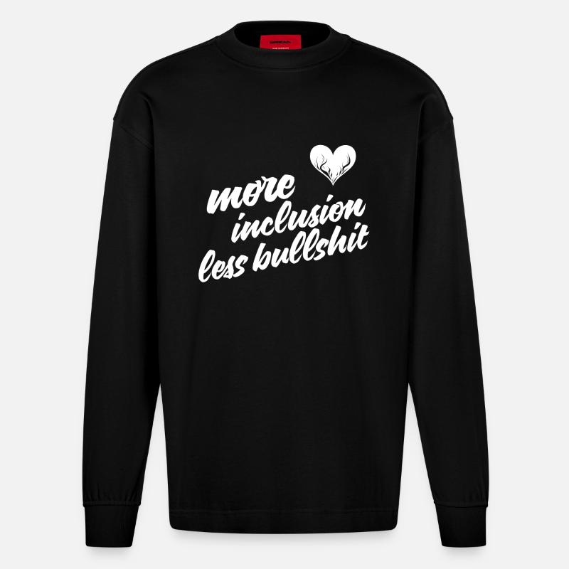 Plus d’inclusion, moins de conneries - Manches longues bio épais oversize fabriqué en UE - SOLID BLACK