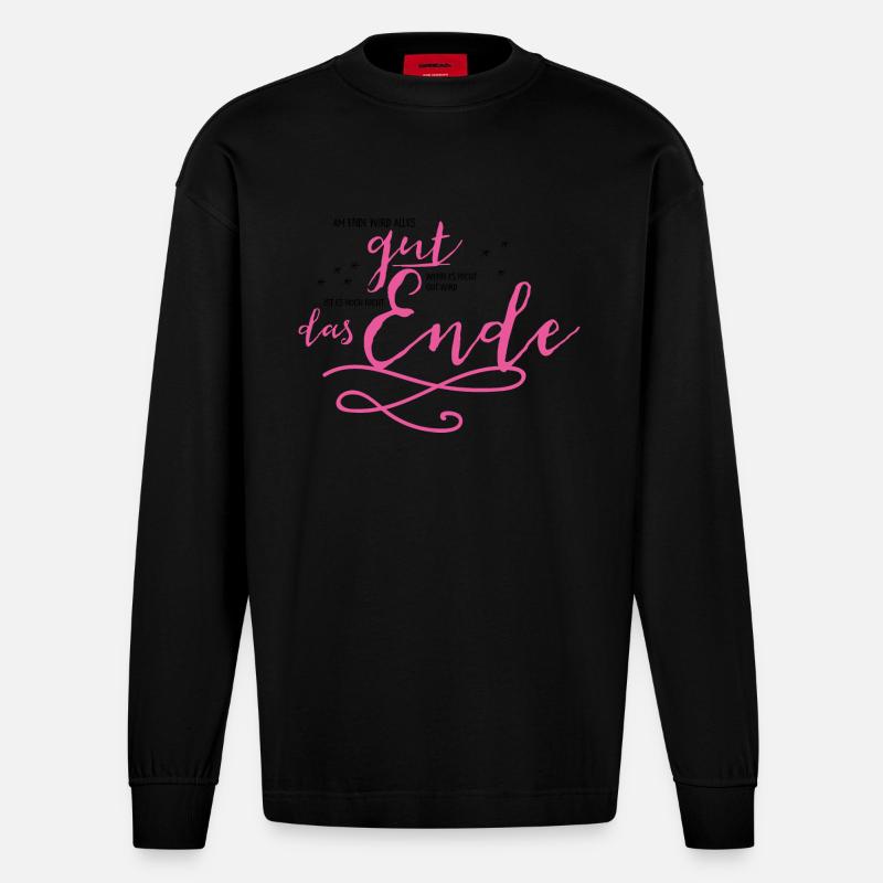 Am Ende wird alles gut! - Heavyweight Oversized Organic Langarmshirt Made in EU - SOLID BLACK