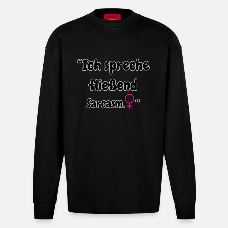 "Sarkasmus spreche ich" - Heavyweight Oversized Organic Langarmshirt Made in EU - SOLID BLACK
