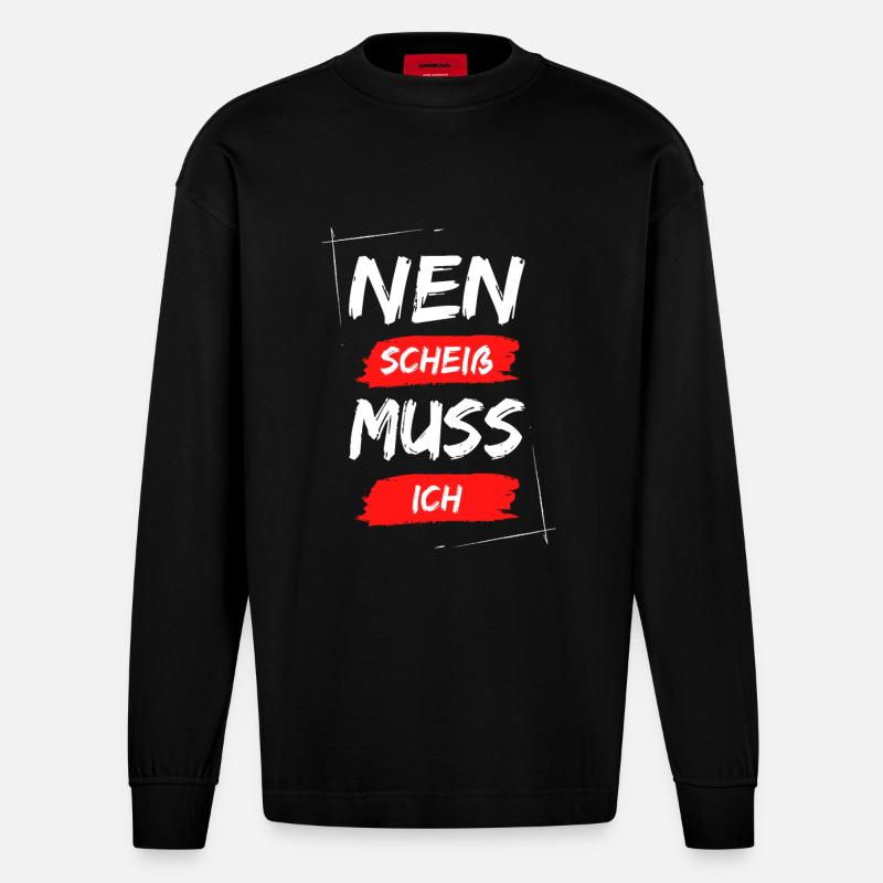 Nen scheiß muss ich - Heavyweight Oversized Organic Langarmshirt Made in EU - SOLID BLACK