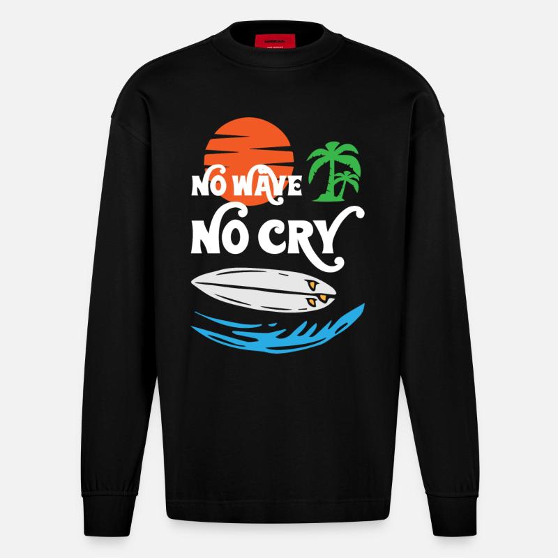 No Wave No Cry Surfing - Heavyweight Oversized Organic Langarmshirt Made in EU - SOLID BLACK