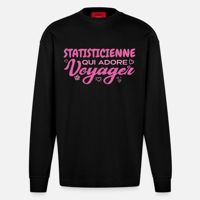 Statisticienne globe-trotteuse passionnée voyages - Manches longues bio épais oversize fabriqué en UE - SOLID BLACK