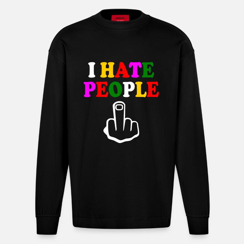 I hate people - Heavyweight Oversized Organic Langarmshirt Made in EU - SOLID BLACK