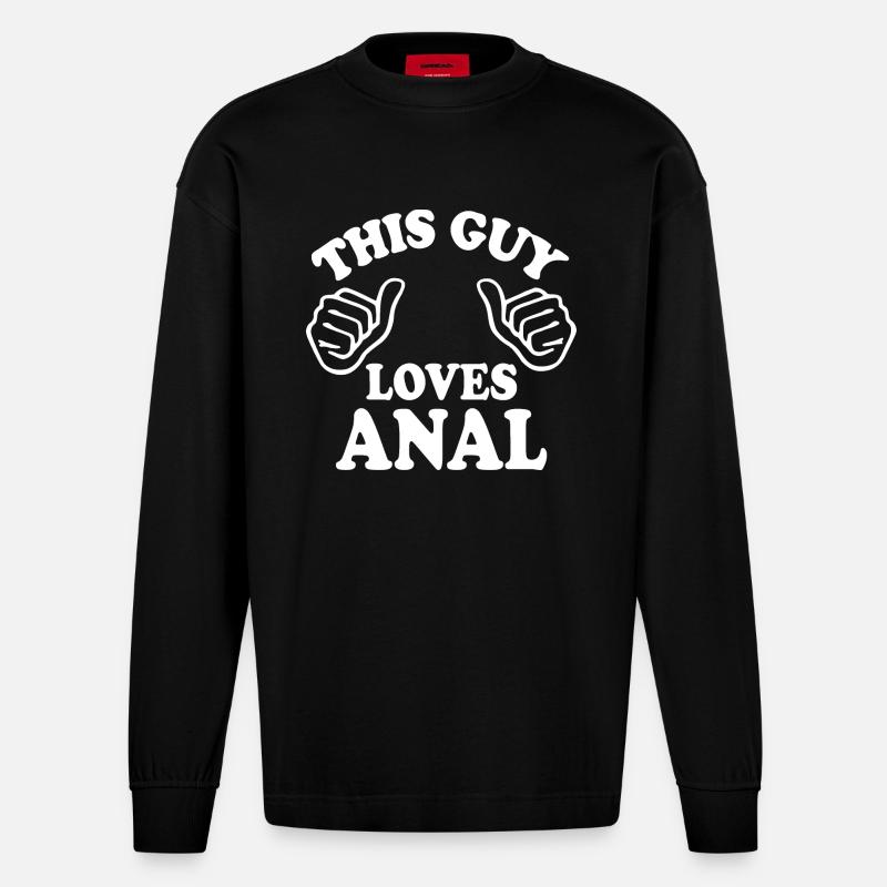 This guy loves anal - Heavyweight Oversized Organic Langarmshirt Made in EU - SOLID BLACK