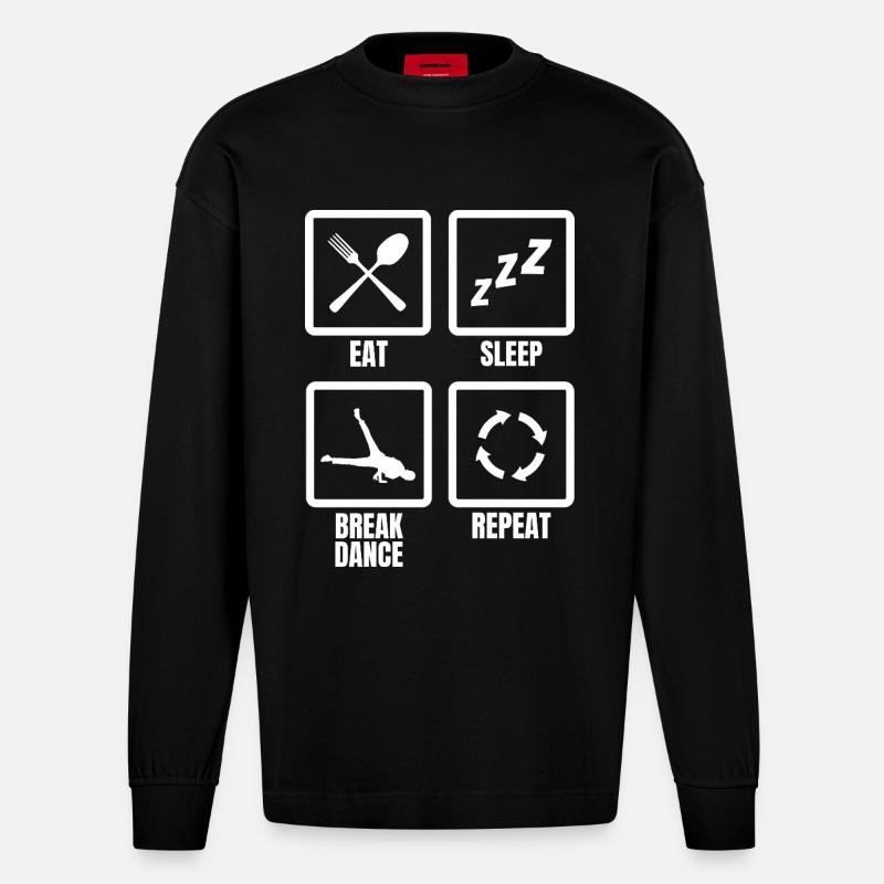 Eat Sleep Break Dance Repeat - Heavyweight Oversized Organic Langarmshirt Made in EU - SOLID BLACK