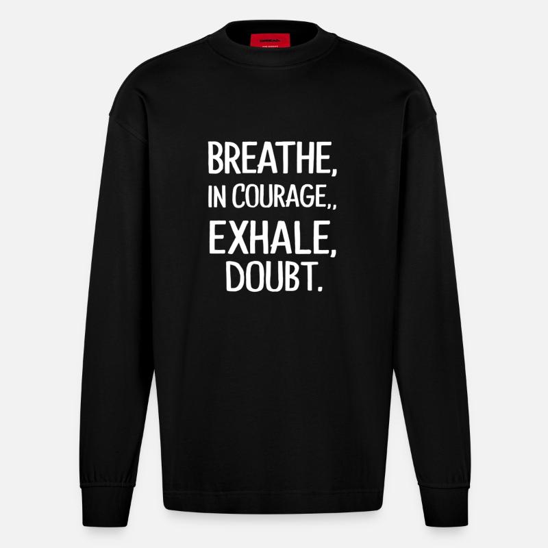 out courage a doubt - Heavyweight Oversized Organic Longsleeve Shirt Made in EU - SOLID BLACK