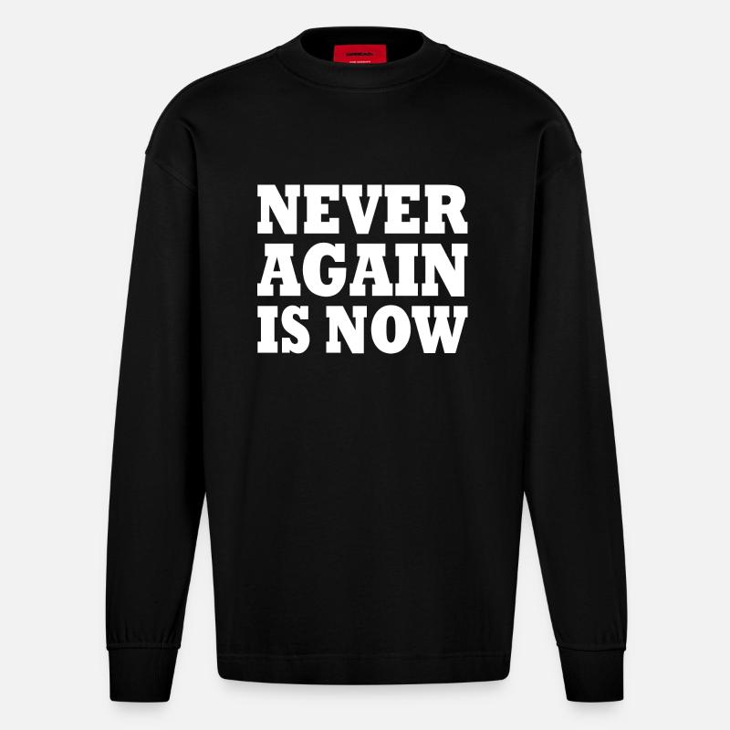Never again is now - Manches longues bio épais oversize fabriqué en UE - SOLID BLACK