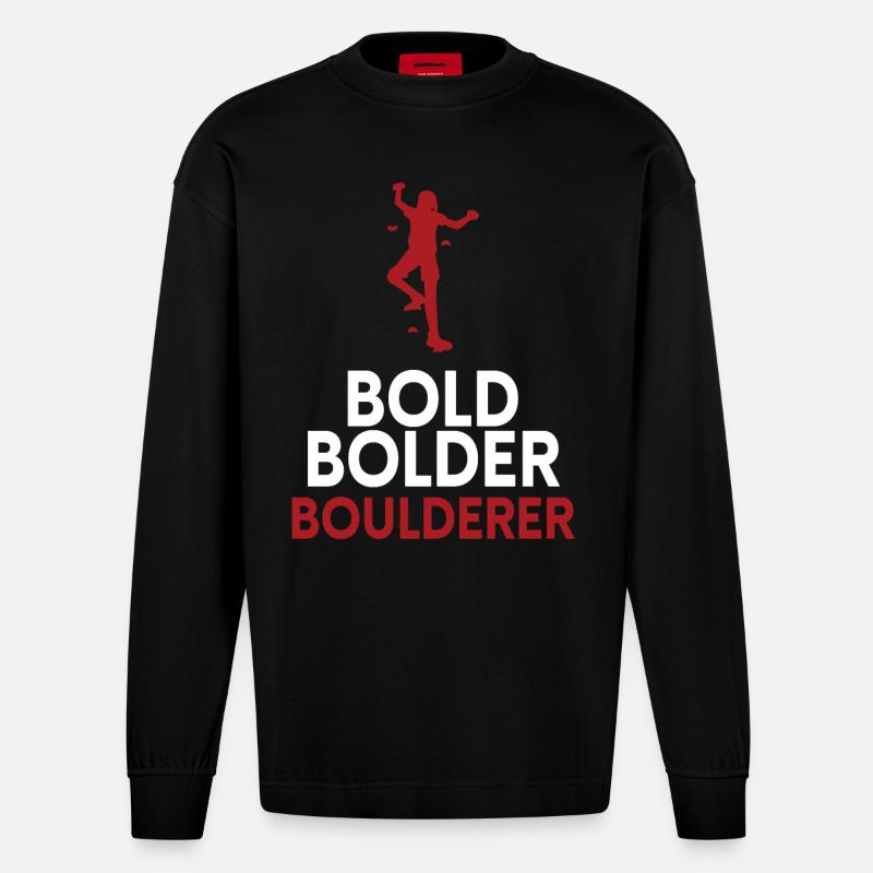 Bold Bolder Boulderer Bouldern - Heavyweight Oversized Organic Langarmshirt Made in EU - SOLID BLACK
