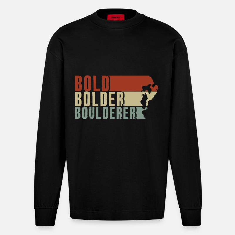 Bold Bolder Boulderer Boulder Bouldern - Heavyweight Oversized Organic Langarmshirt Made in EU - SOLID BLACK