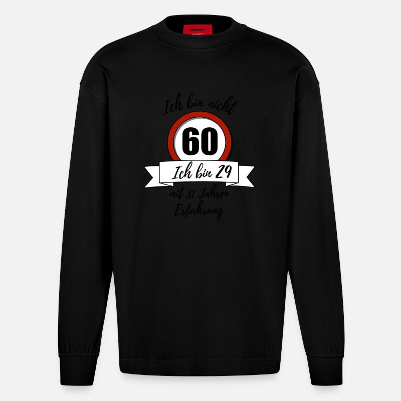Ich bin nicht 60! - Heavyweight Oversized Organic Langarmshirt Made in EU - SOLID BLACK