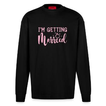 I'm Getting Married Engagement Party Matching Gift - Heavyweight Oversized Organic Longsleeve Shirt Made in EU - SOLID BLACK - Front