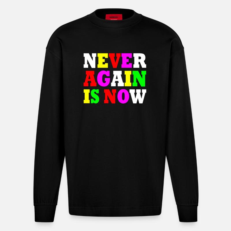 Never again is now - Manches longues bio épais oversize fabriqué en UE - SOLID BLACK