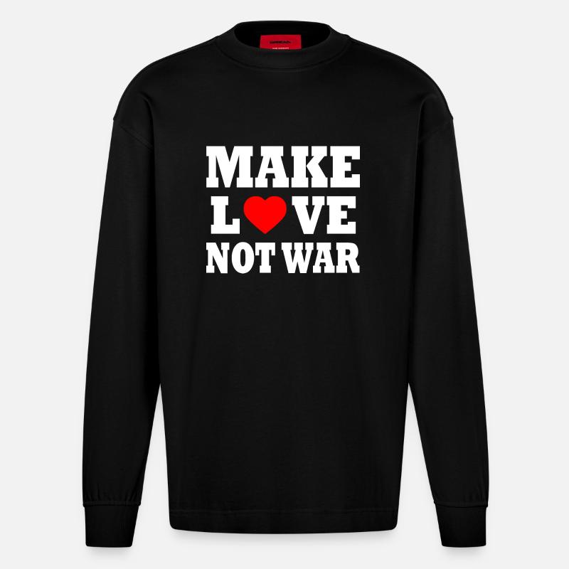 Make love not war - Heavyweight Oversized Organic Langarmshirt Made in EU - SOLID BLACK