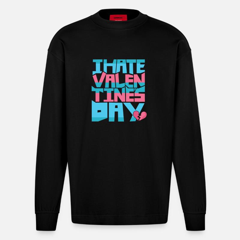 i hate valentines day - Heavyweight Oversized Organic Langarmshirt Made in EU - SOLID BLACK