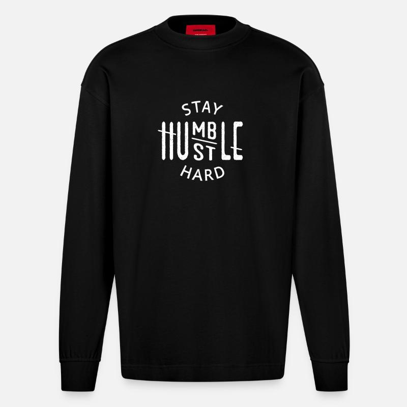 Restez Humble Hustle Dur - Manches longues bio épais oversize fabriqué en UE - SOLID BLACK