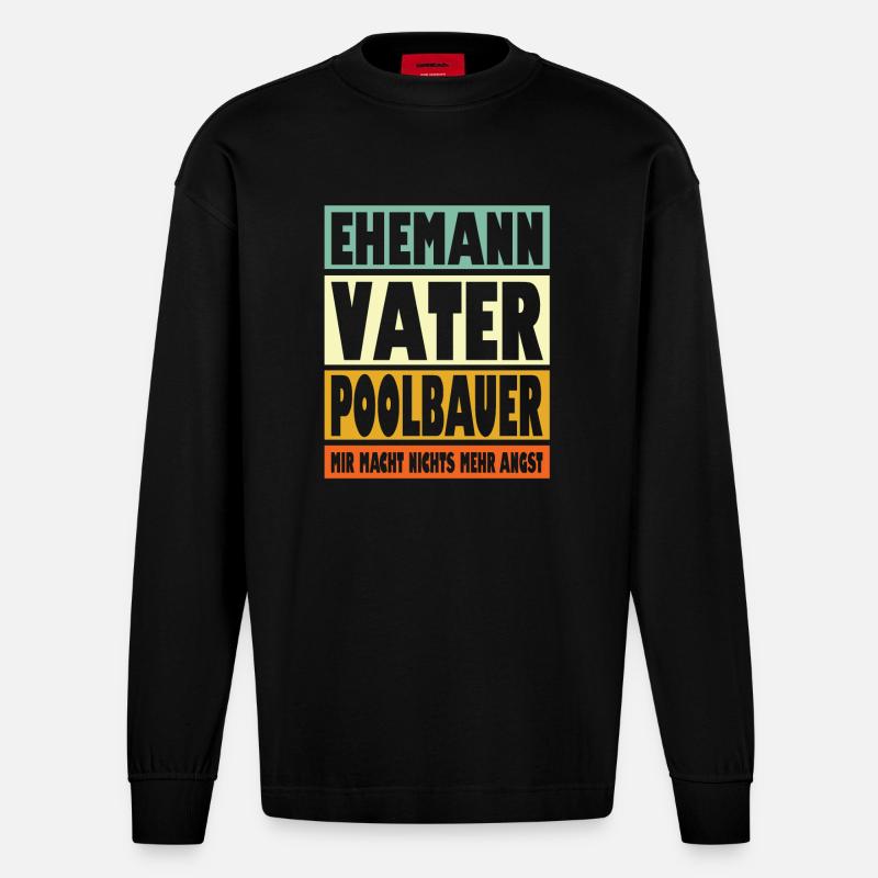 Poolbauer Vater Ehemann Held - Heavyweight Oversized Organic Langarmshirt Made in EU - SOLID BLACK