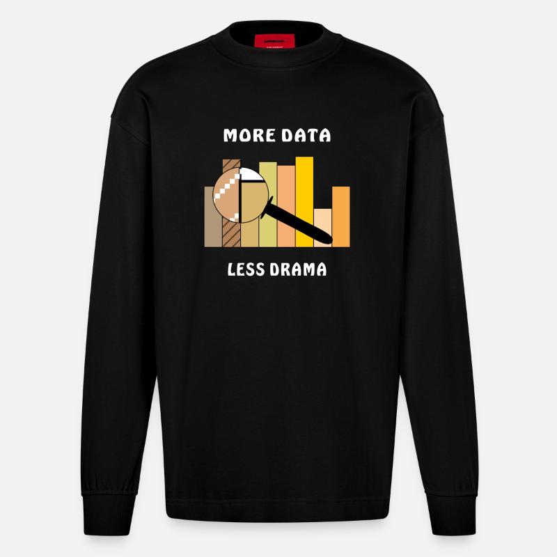 MORE DATA LESS DRAMA - Heavyweight Oversized Organic Longsleeve Shirt Made in EU - SOLID BLACK