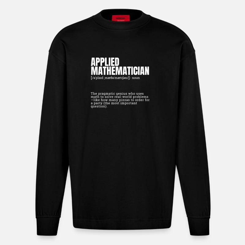 Funny Dictionary Applied Mathematician Themed - Heavyweight Oversized Organic Langarmshirt Made in EU - SOLID BLACK