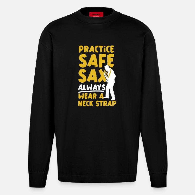 Saxophone Pun Practice Safe Sax - Heavyweight Oversized Organic Langarmshirt Made in EU - SOLID BLACK