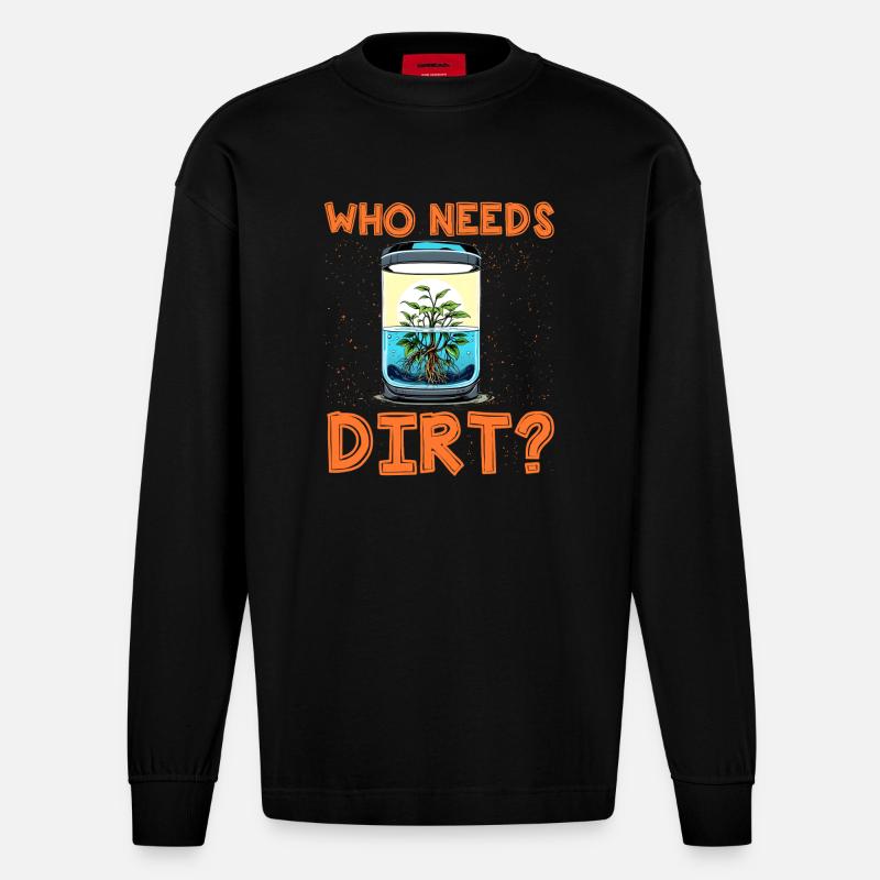 Wer braucht schon Dreck? - Heavyweight Oversized Organic Langarmshirt Made in EU - SOLID BLACK