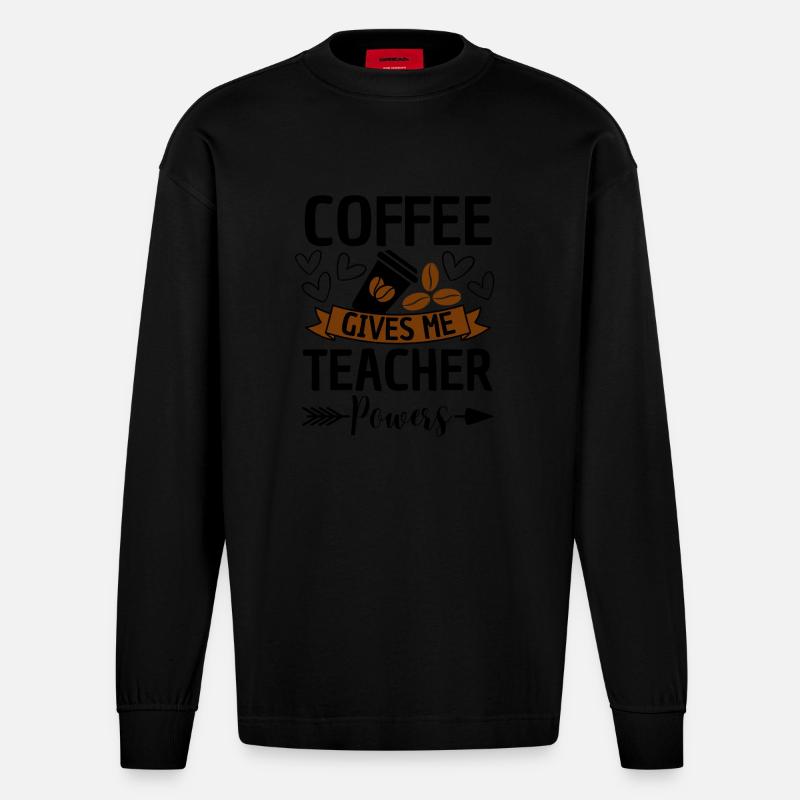 Lustiger Lehrer Spruch mit Kaffee - Heavyweight Oversized Organic Langarmshirt Made in EU - SOLID BLACK