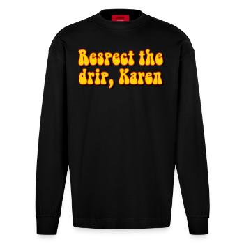 Respect Karen Meme - Heavyweight Oversized Organic Longsleeve Shirt Made in EU - SOLID BLACK - Front