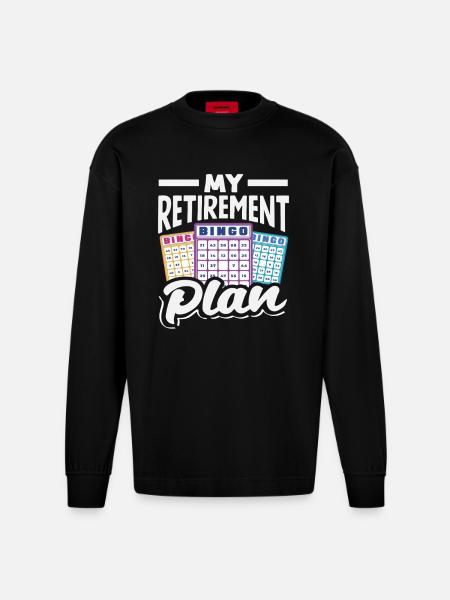 Bingo Player My Retirement Plan - Heavyweight Oversized Organic Longsleeve Shirt Made in EU - SOLID BLACK
