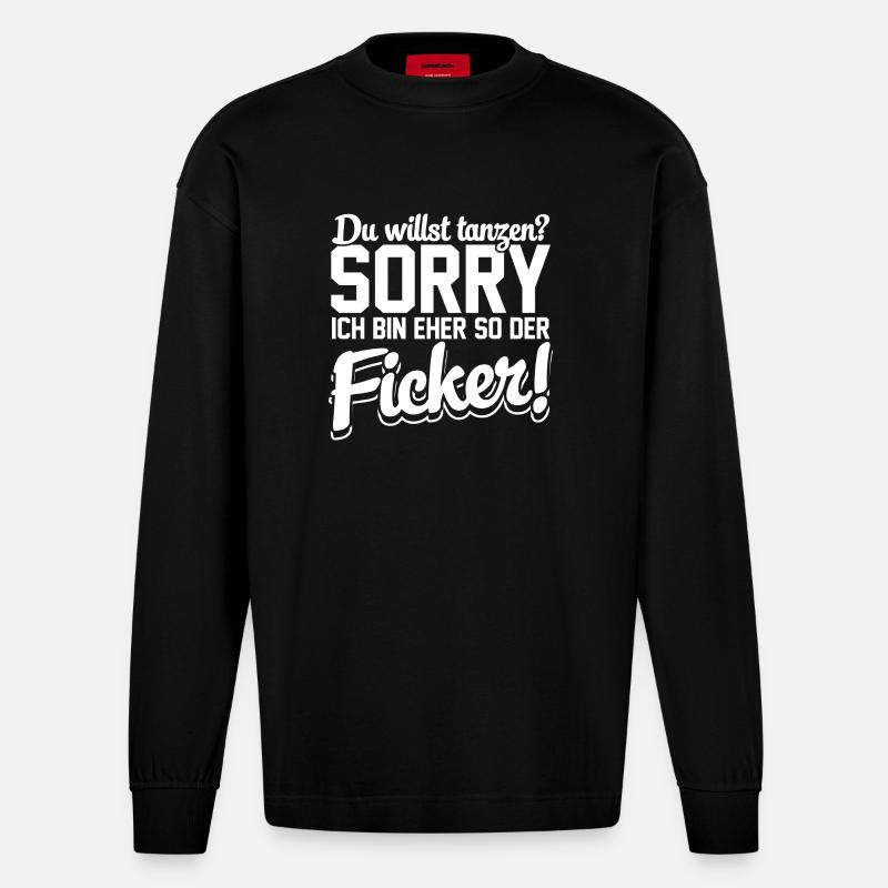 Eher so der der Ficker! - Heavyweight Oversized Organic Langarmshirt Made in EU - SOLID BLACK