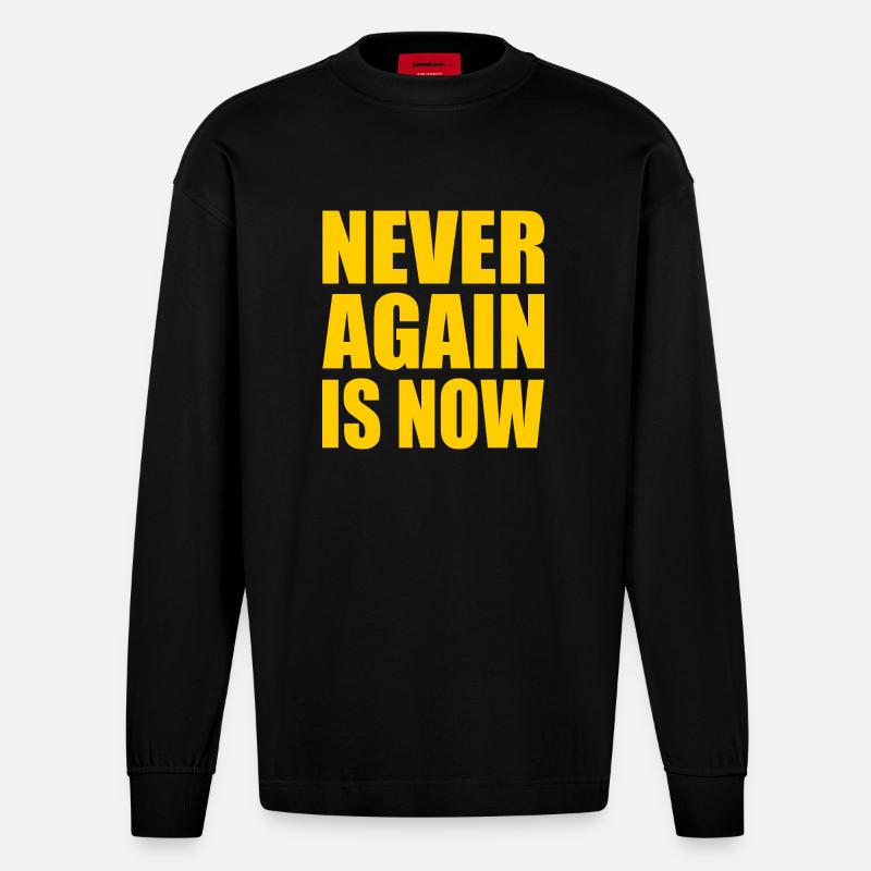 Never again is now - Heavyweight Oversized Organic Langarmshirt Made in EU - SOLID BLACK