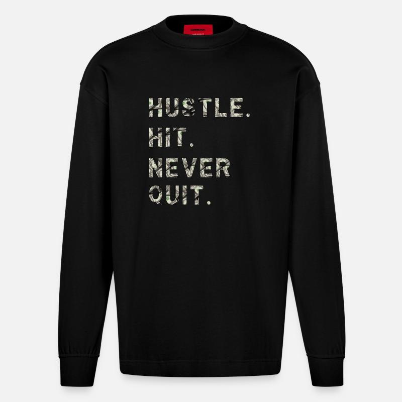 Huste. Hit. Never Quit. - Heavyweight Oversized Organic Langarmshirt Made in EU - SOLID BLACK