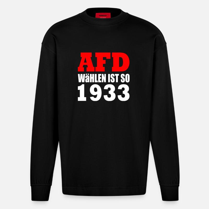 Afd wählen ist so 1933 - Heavyweight Oversized Organic Langarmshirt Made in EU - SOLID BLACK