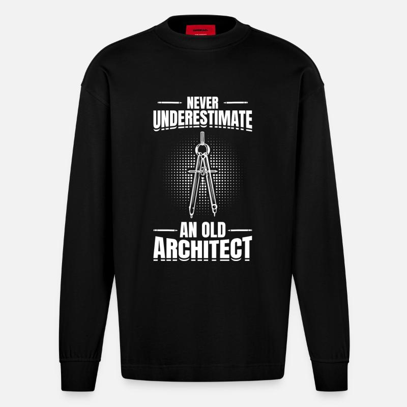 Never Underestimate An Old Architect - Heavyweight Oversized Organic Langarmshirt Made in EU - SOLID BLACK