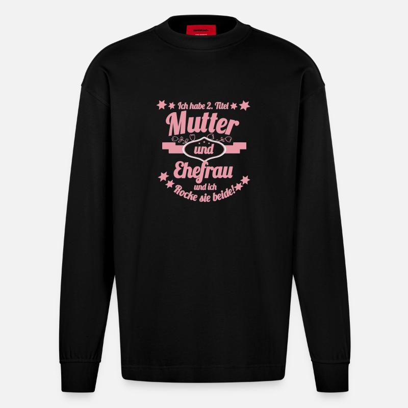Mutter und Ehefrau Lustiger Spruch - Heavyweight Oversized Organic Langarmshirt Made in EU - SOLID BLACK
