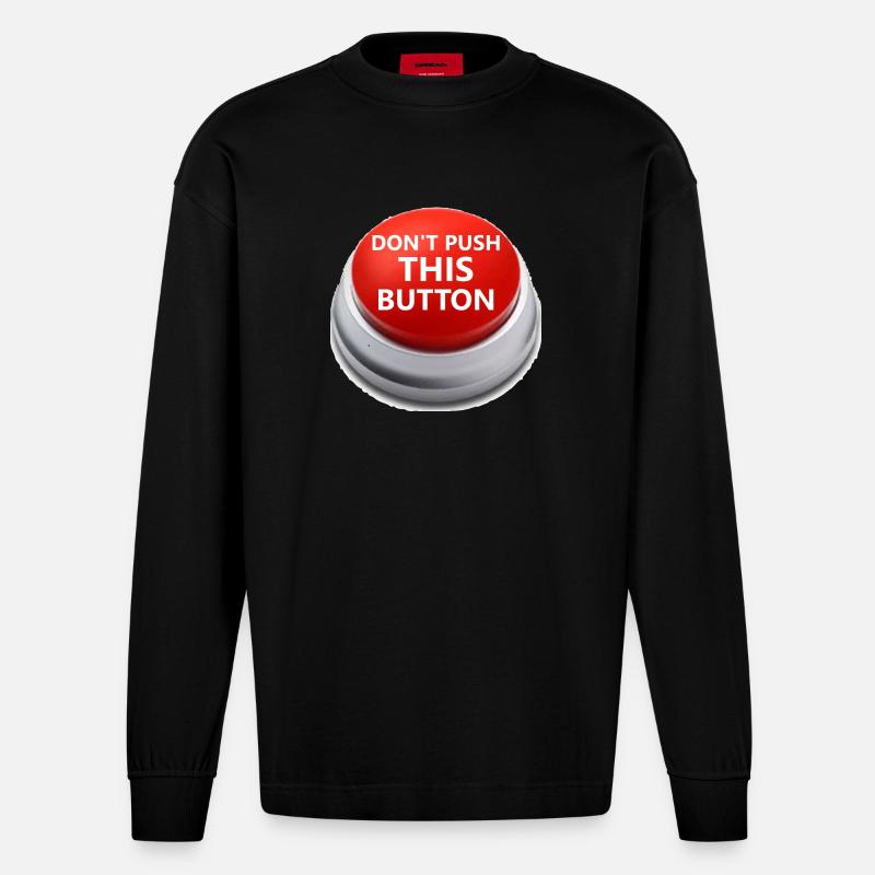Don´t push this button - Heavyweight Oversized Organic Langarmshirt Made in EU - SOLID BLACK