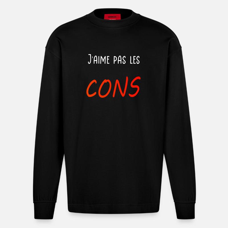 J’aime pas les cons - Manches longues bio épais oversize fabriqué en UE - SOLID BLACK