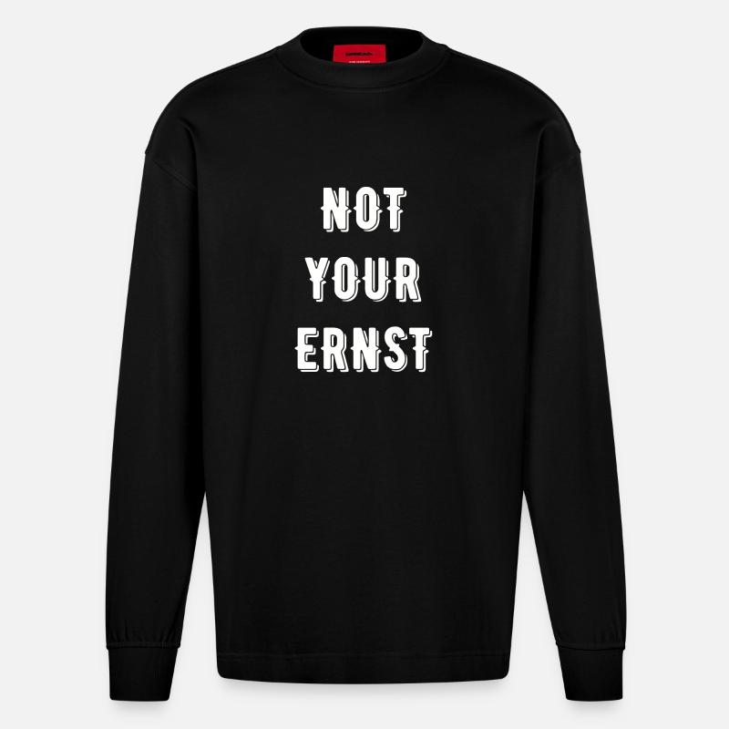 Not your Ernst Denglisch - Heavyweight Oversized Organic Langarmshirt Made in EU - SOLID BLACK
