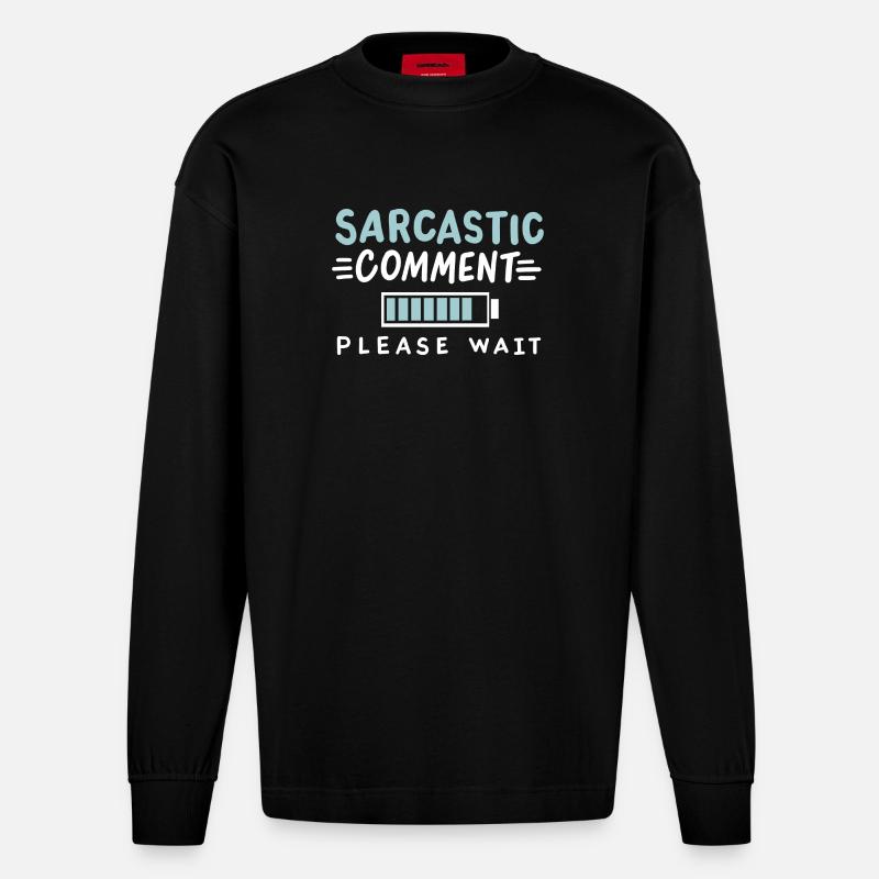 sarkastischer Humor Sarkasmus - Heavyweight Oversized Organic Langarmshirt Made in EU - SOLID BLACK