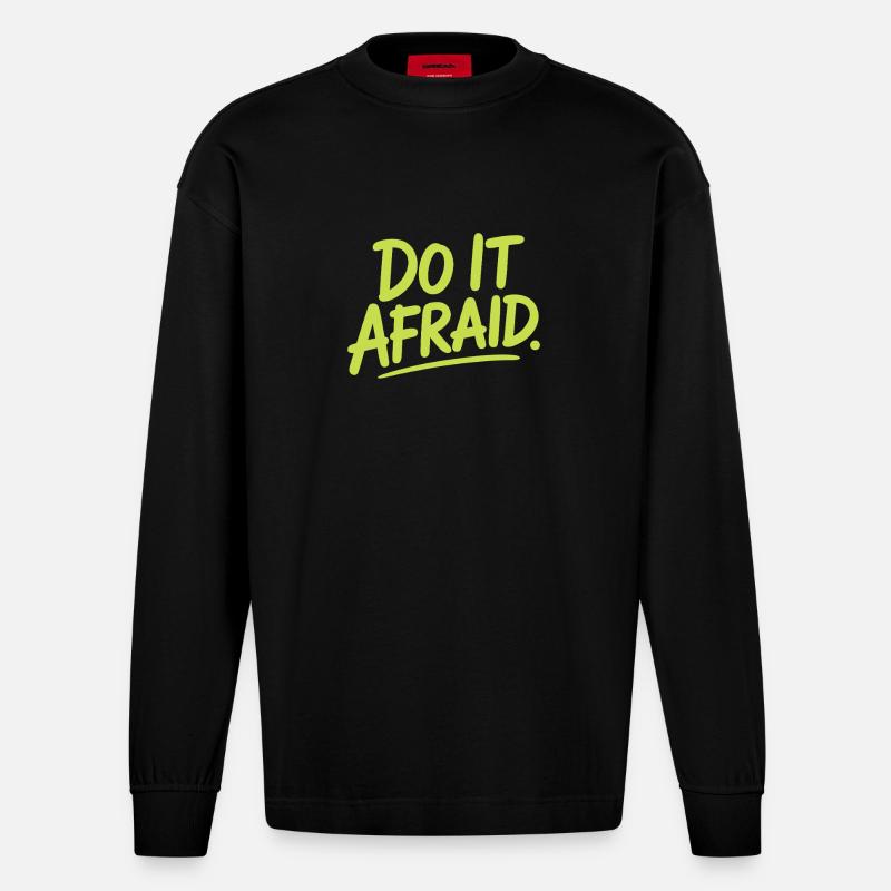 Fais-le Peur Courage Développement Motivation - Manches longues bio épais oversize fabriqué en UE - SOLID BLACK