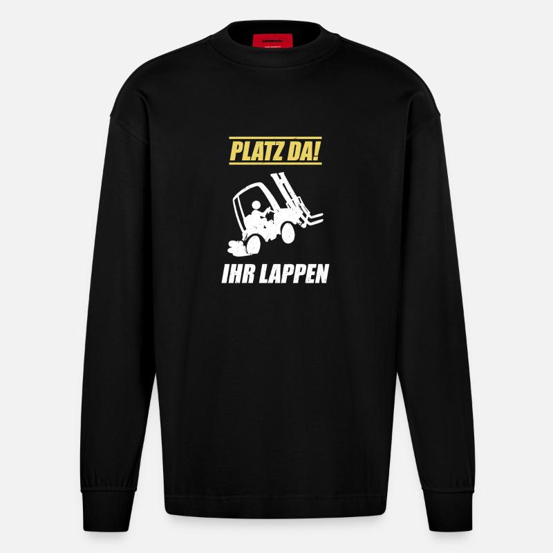 Platz Da Ihr Lappen / Staplerfahrer Spruch - Heavyweight Oversized Organic Langarmshirt Made in EU - SOLID BLACK