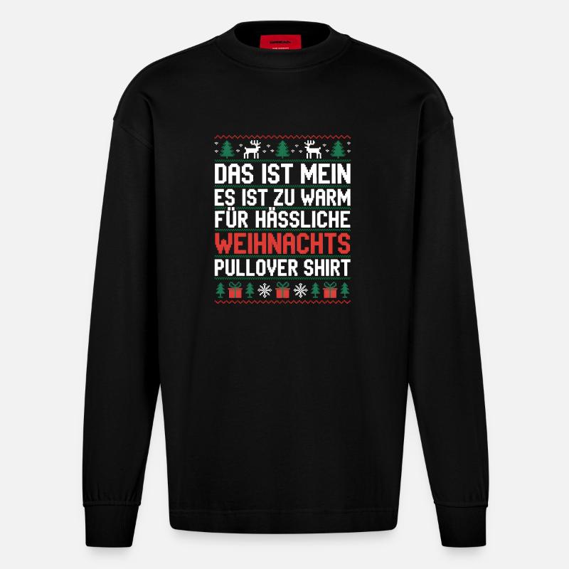 Weihnachtspullover Spruch Es ist zu warm - Heavyweight Oversized Organic Langarmshirt Made in EU - SOLID BLACK