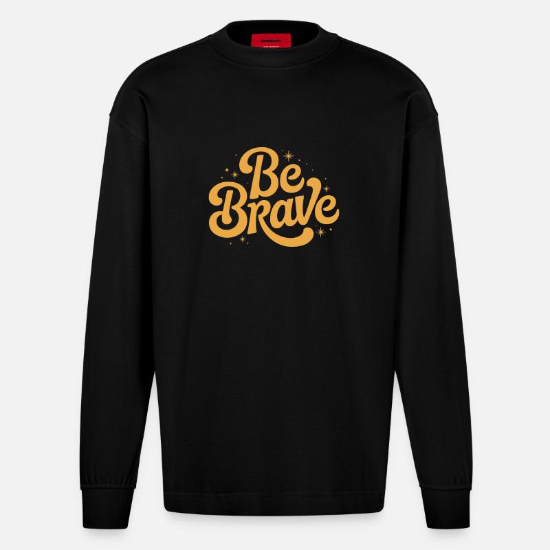 Be Brave Script Emblem - Heavyweight Oversized Organic Langarmshirt Made in EU - SOLID BLACK