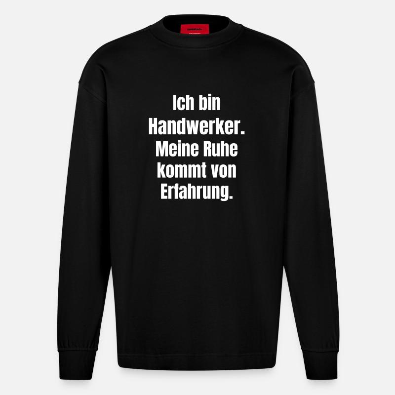 Handwerker Ruhe durch Erfahrung - Heavyweight Oversized Organic Langarmshirt Made in EU - SOLID BLACK