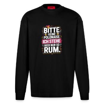 Carnaval, s’il vous plaît, pas de polonaise, juste à rester là - Manches longues bio épais oversize fabriqué en UE - SOLID BLACK - Devant