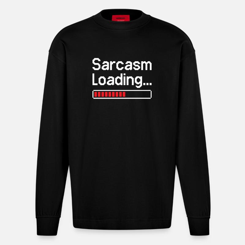 Sarcasm Loading Status - Heavyweight Oversized Organic Longsleeve Shirt Made in EU - SOLID BLACK